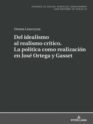 cover image of Del idealismo al realismo crítico. La política como realización en José Ortega y Gasset